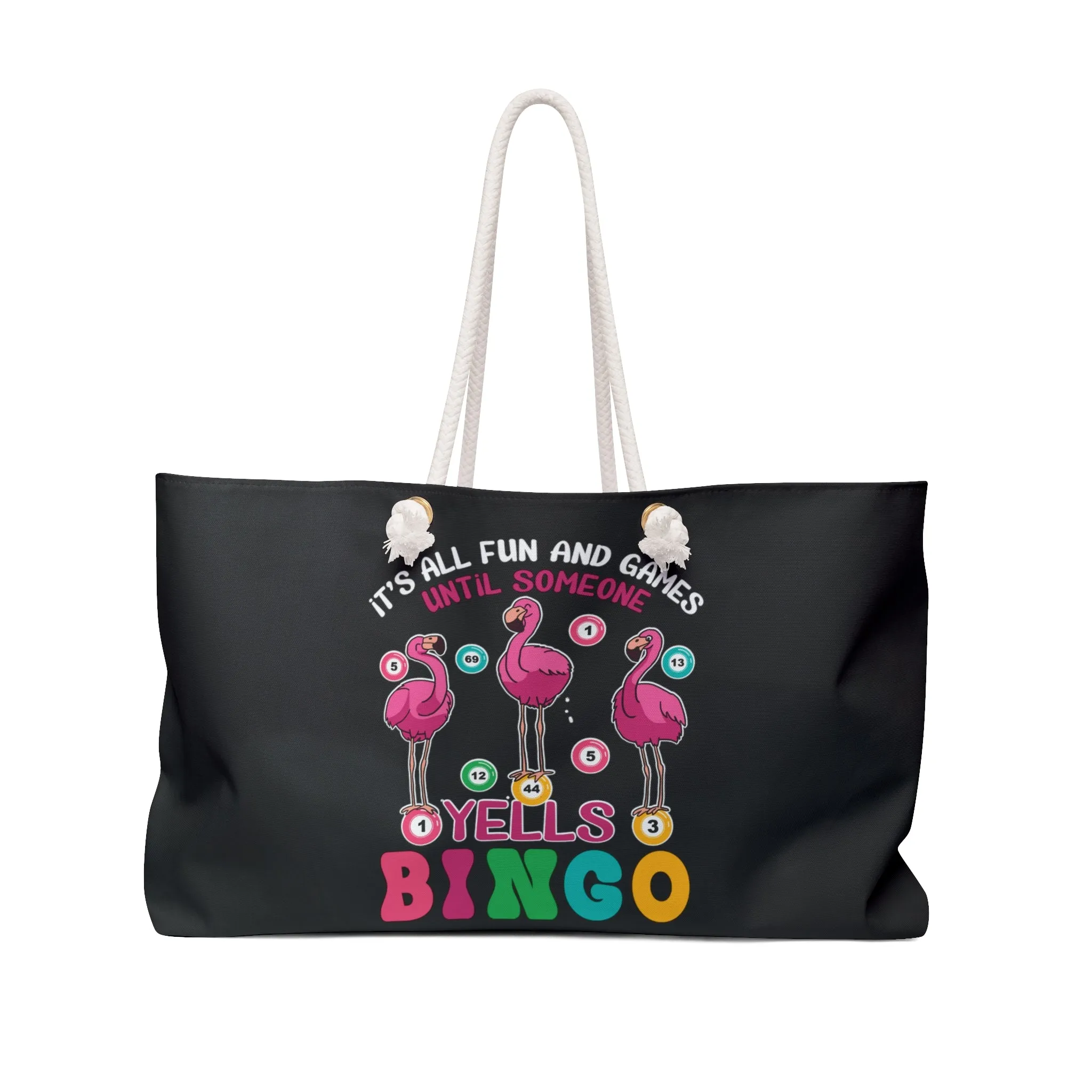 Personalised/Non-Personalised Weekender Bag, Flamingo, Quote, It's all Fun and Games Until Someone Yells Bingo, Large Weekender Bag, Beach Bag, Book Bag